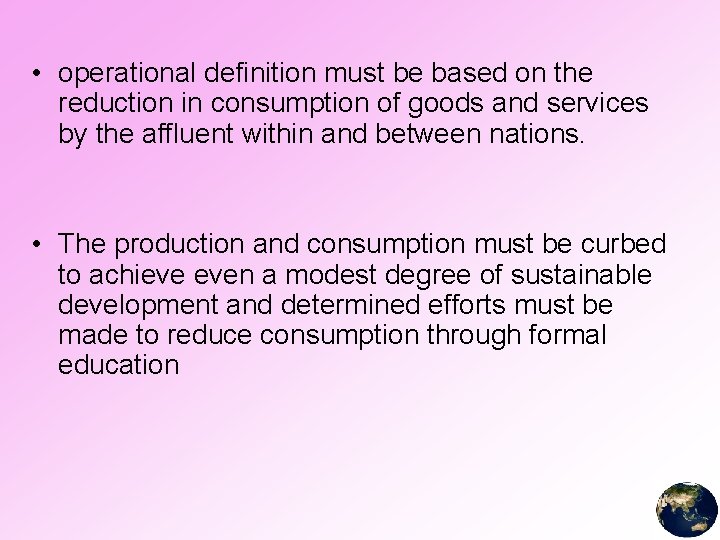  • operational definition must be based on the reduction in consumption of goods