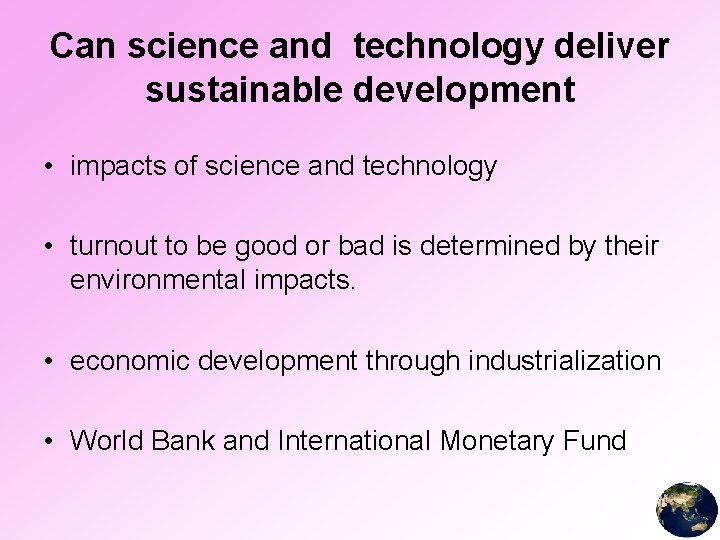 Can science and technology deliver sustainable development • impacts of science and technology •