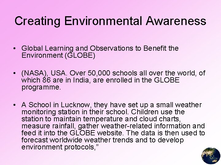 Creating Environmental Awareness • Global Learning and Observations to Benefit the Environment (GLOBE) •