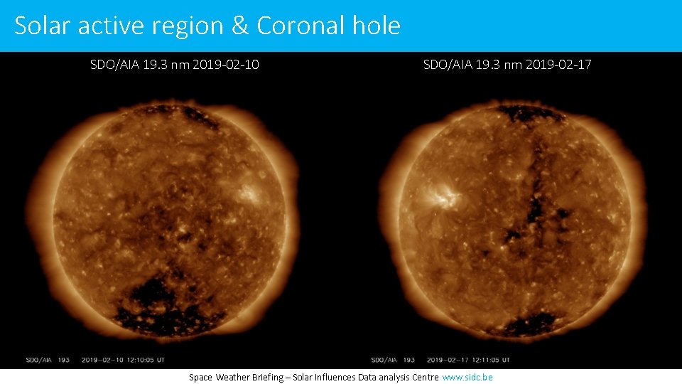 Solar active region & Coronal hole SDO/AIA 19. 3 nm 2019 -02 -10 SDO/AIA