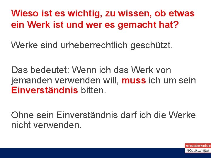 Wieso ist es wichtig, zu wissen, ob etwas ein Werk ist und wer es