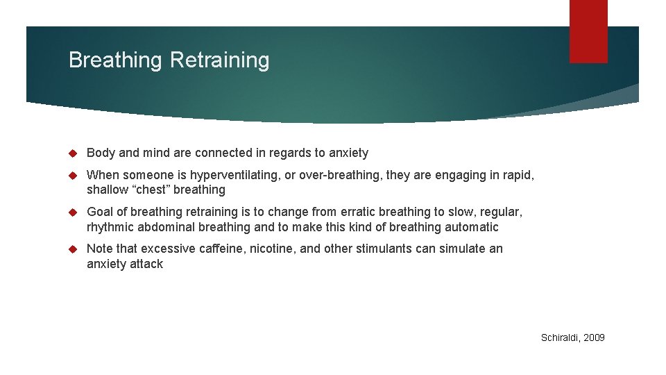 Breathing Retraining Body and mind are connected in regards to anxiety When someone is