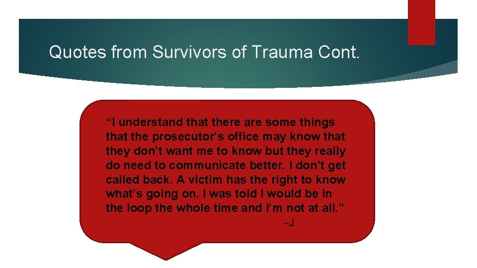 Quotes from Survivors of Trauma Cont. “I understand that there are some things that