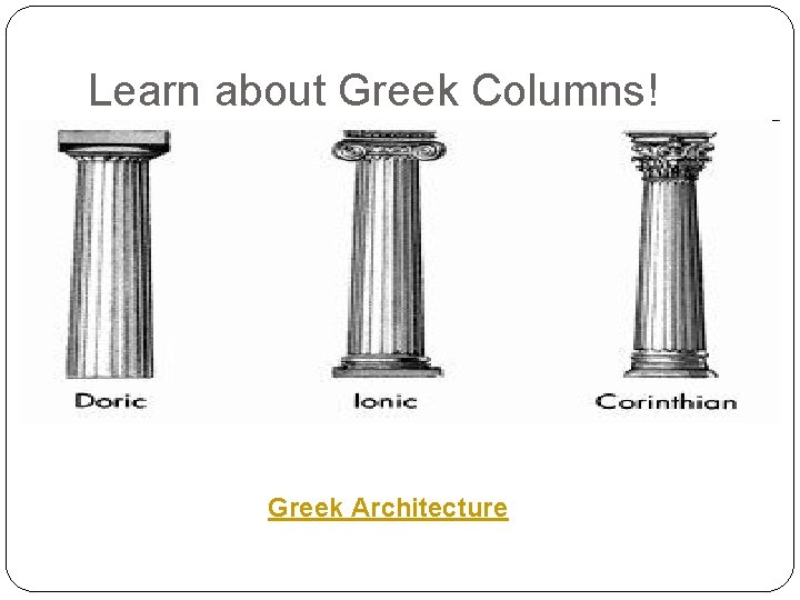 Learn about Greek Columns! Greek Architecture 
