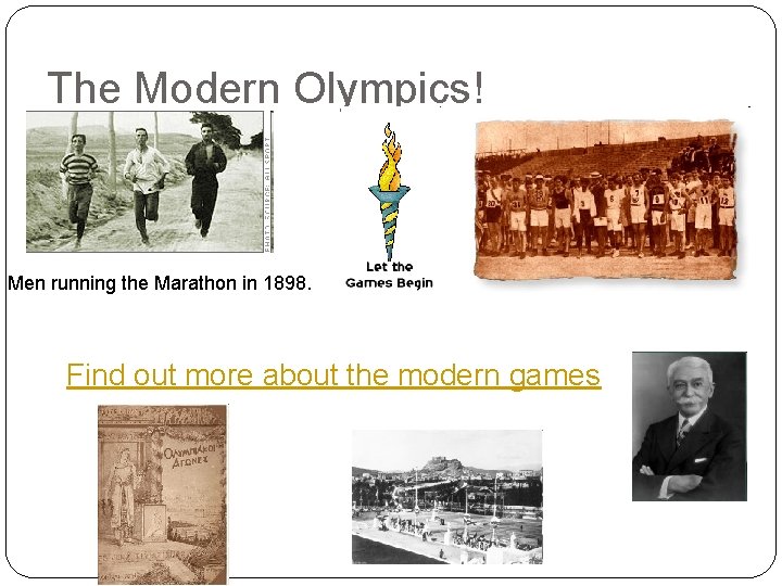 The Modern Olympics! Men running the Marathon in 1898. Find out more about the