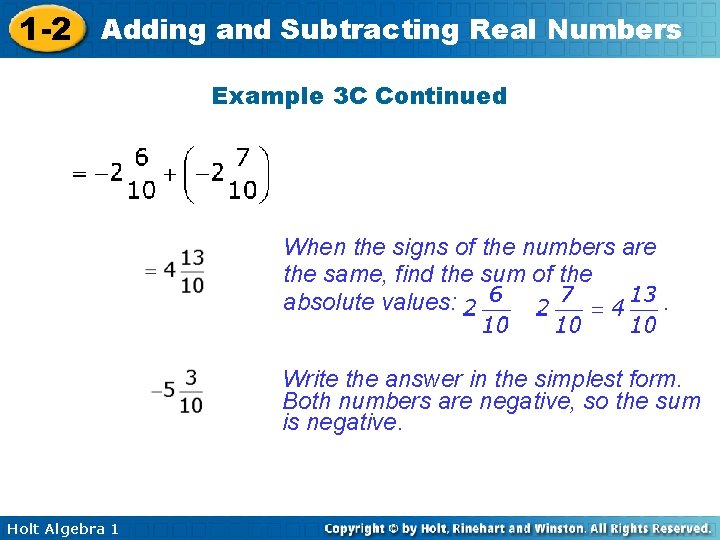 1 -2 Adding and Subtracting Real Numbers Example 3 C Continued When the signs