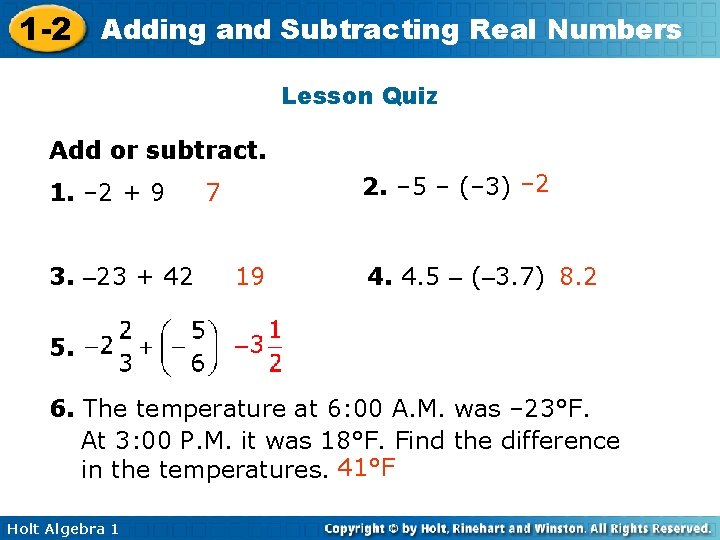 1 -2 Adding and Subtracting Real Numbers Lesson Quiz Add or subtract. 1. –