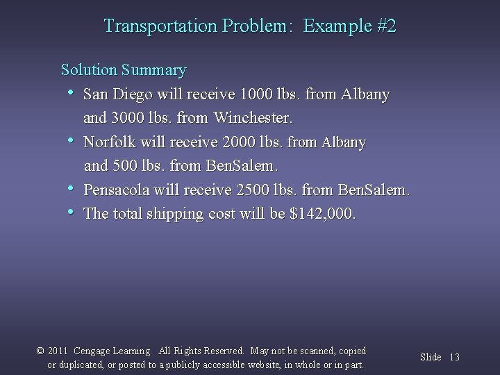 Transportation Problem: Example #2 Solution Summary • San Diego will receive 1000 lbs. from