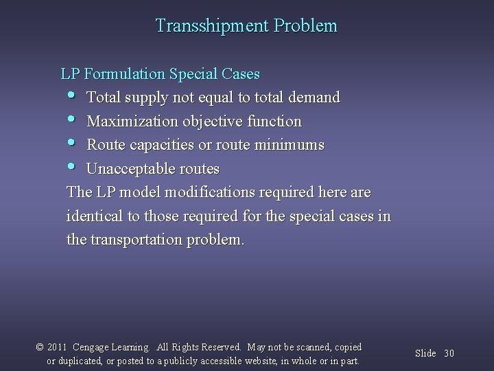 Transshipment Problem LP Formulation Special Cases • Total supply not equal to total demand