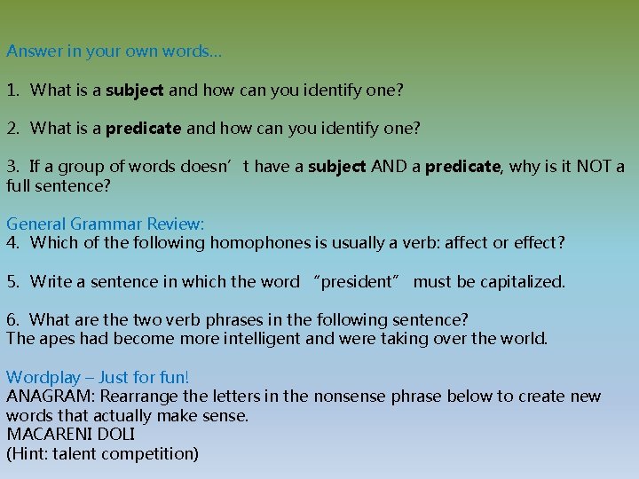 Answer in your own words… 1. What is a subject and how can you