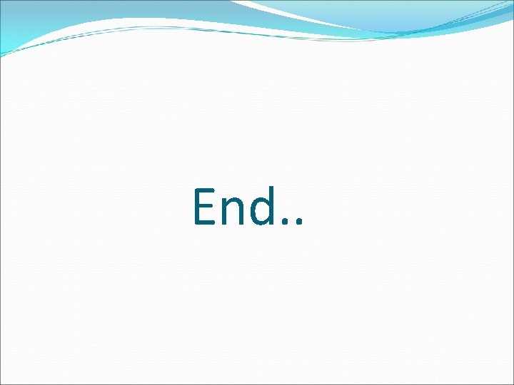 End. . 