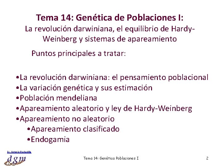 Tema 14: Genética de Poblaciones I: La revolución darwiniana, el equilibrio de Hardy. Weinberg
