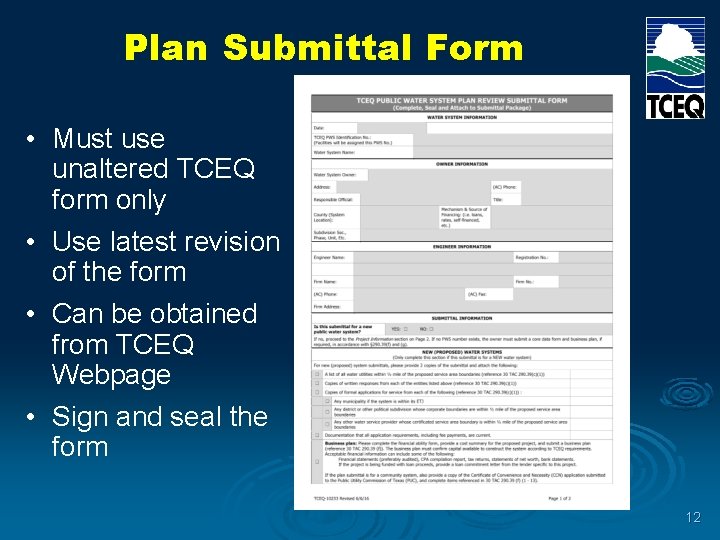 Plan Submittal Form • Must use unaltered TCEQ form only • Use latest revision