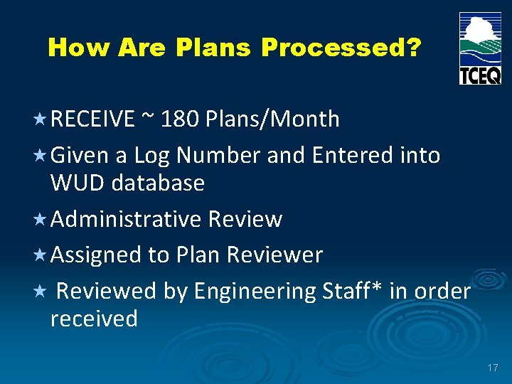 How Are Plans Processed? « RECEIVE ~ 180 Plans/Month « Given a Log Number