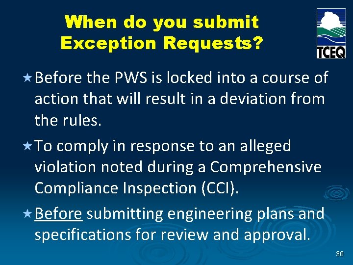 When do you submit Exception Requests? « Before the PWS is locked into a