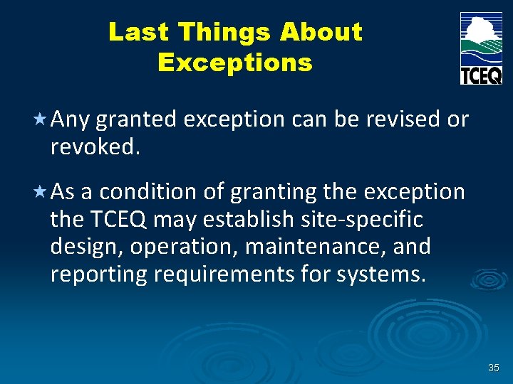 Last Things About Exceptions « Any granted exception can be revised or revoked. «
