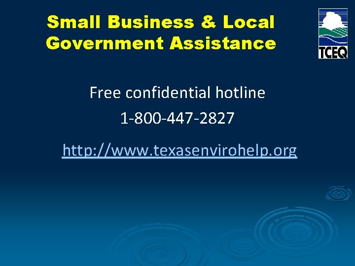 Small Business & Local Government Assistance Free confidential hotline 1 -800 -447 -2827 http: