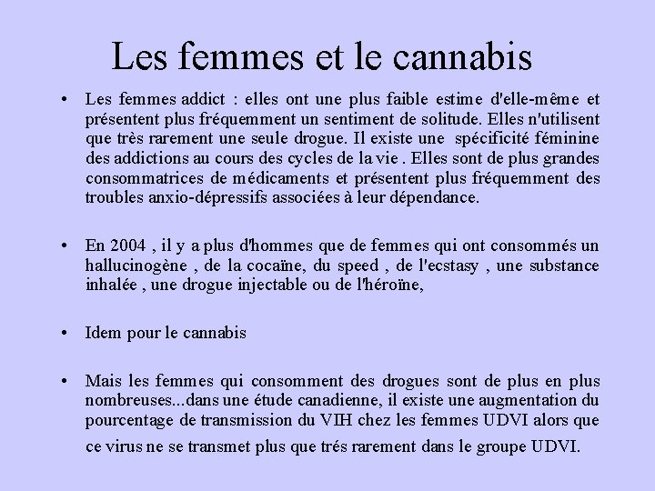 Les femmes et le cannabis • Les femmes addict : elles ont une plus