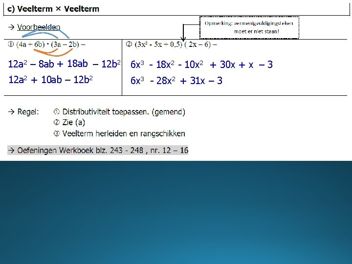 12 a 2 – 8 ab + 18 ab – 12 b 2 6