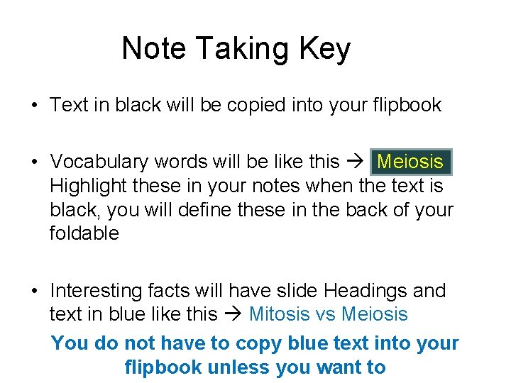 Note Taking Key • Text in black will be copied into your flipbook •