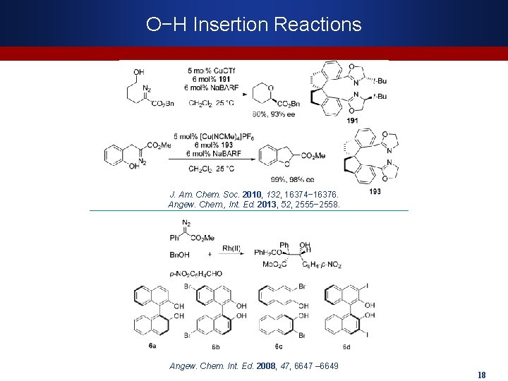 O−H Insertion Reactions J. Am. Chem. Soc. 2010, 132, 16374− 16376. Angew. Chem. ,