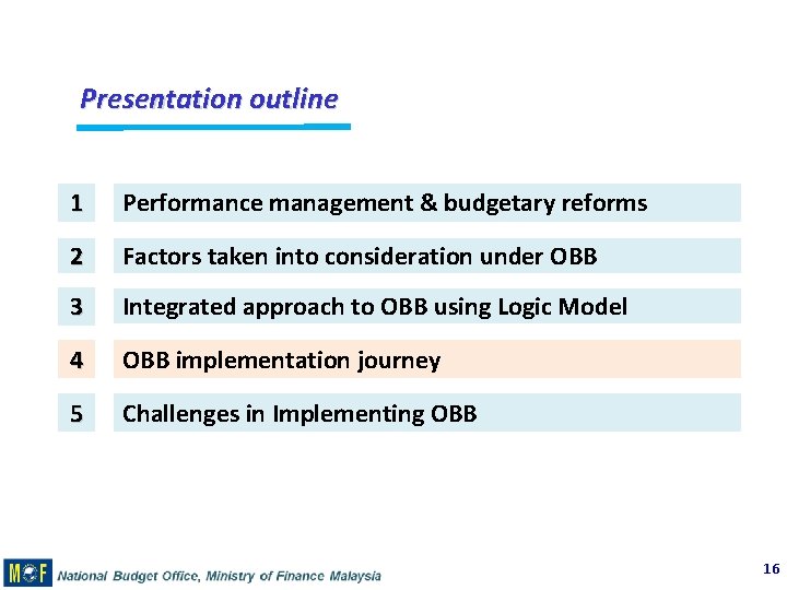 Presentation outline 1 Performance management & budgetary reforms 2 Factors taken into consideration under