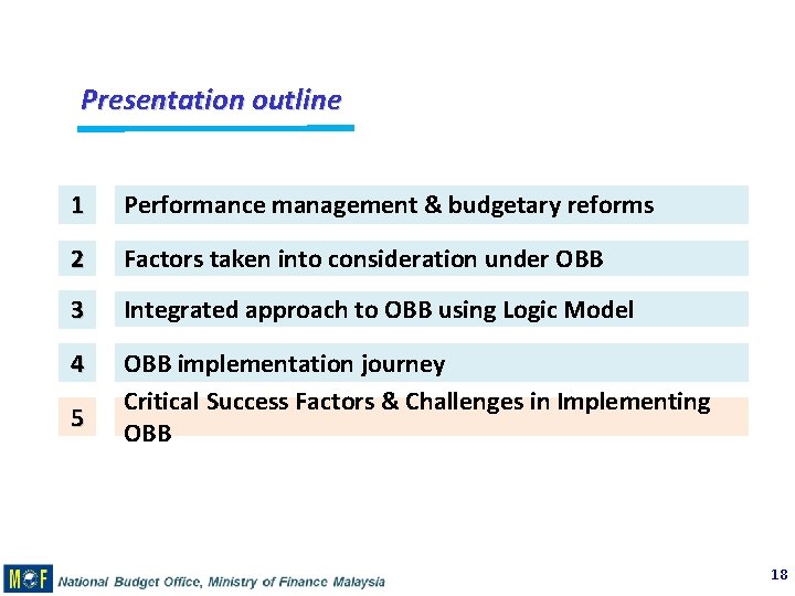 Presentation outline 1 Performance management & budgetary reforms 2 Factors taken into consideration under