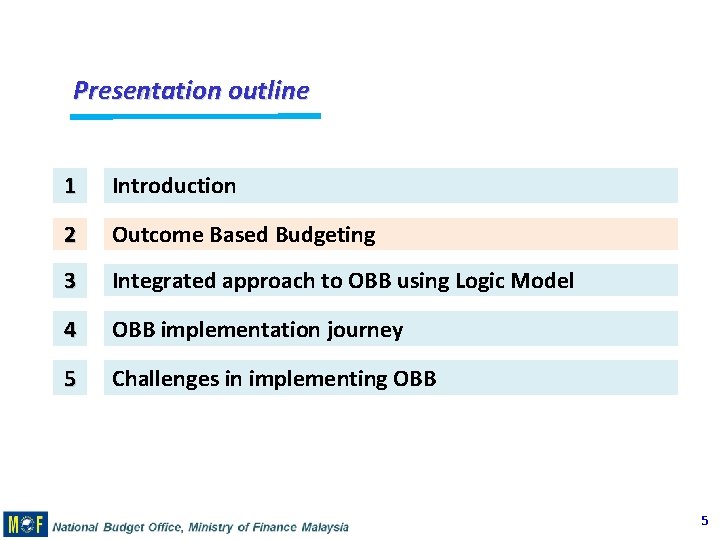 Presentation outline 1 Introduction 2 Outcome Based Budgeting 3 Integrated approach to OBB using
