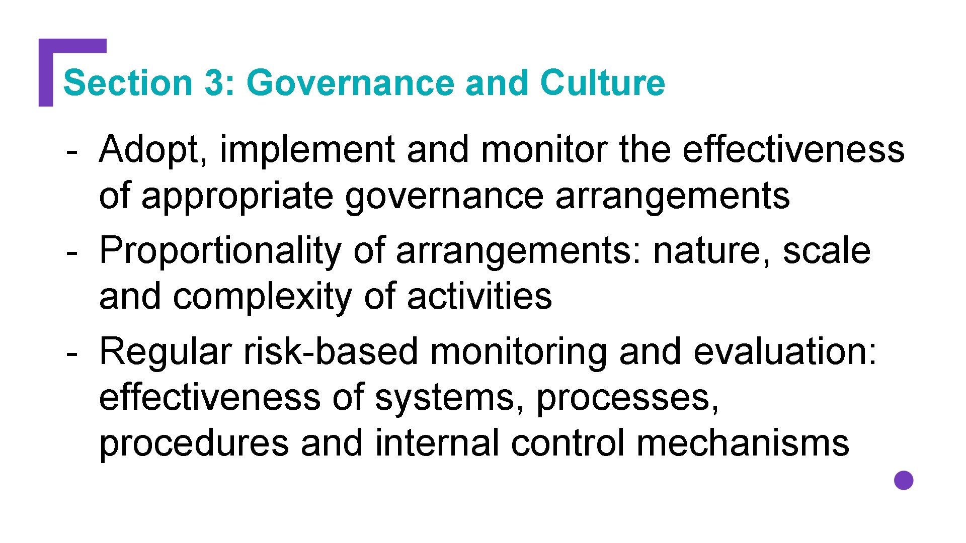 Section 3: Governance and Culture - Adopt, implement and monitor the effectiveness of appropriate