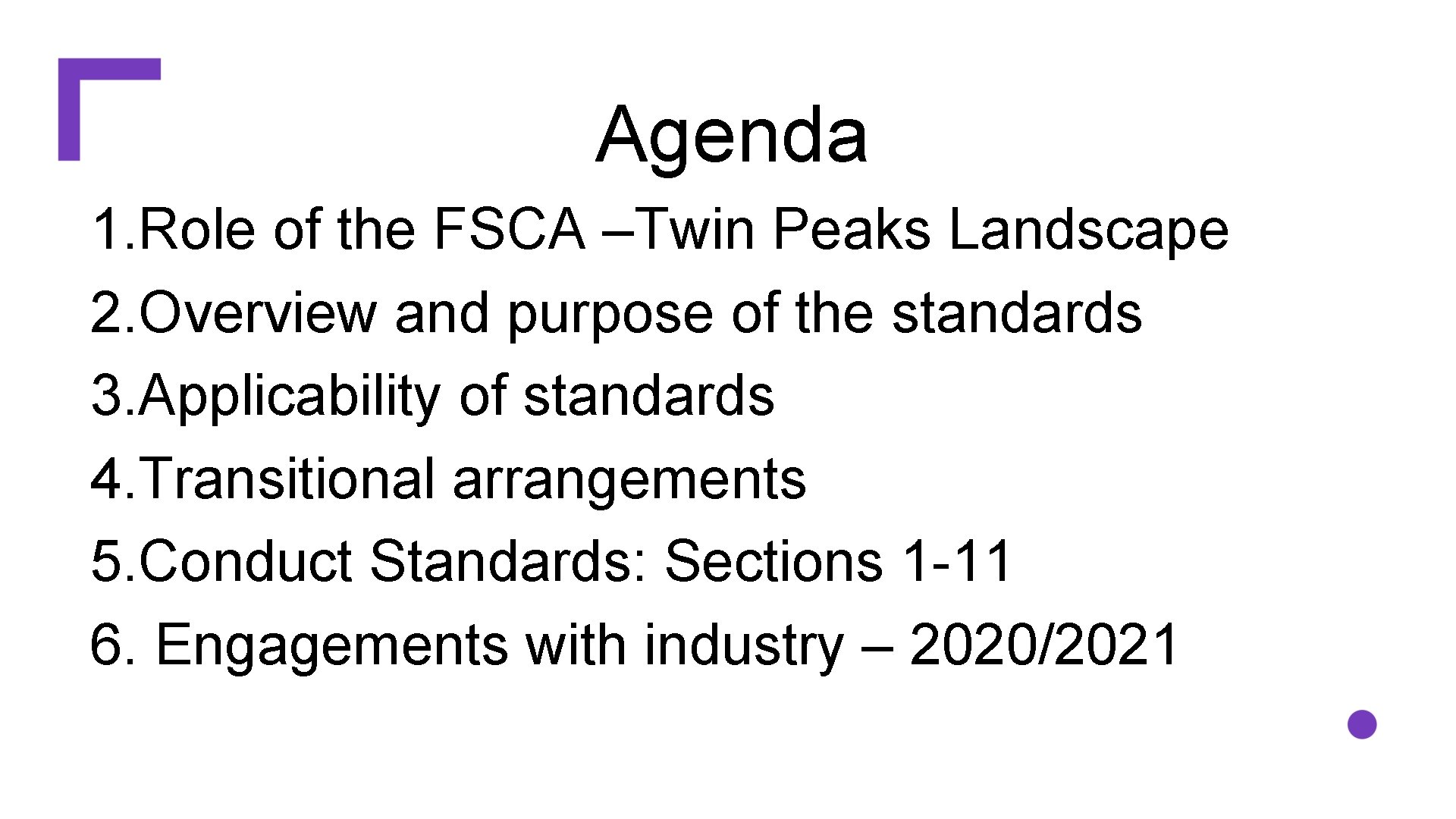 Agenda 1. Role of the FSCA –Twin Peaks Landscape 2. Overview and purpose of