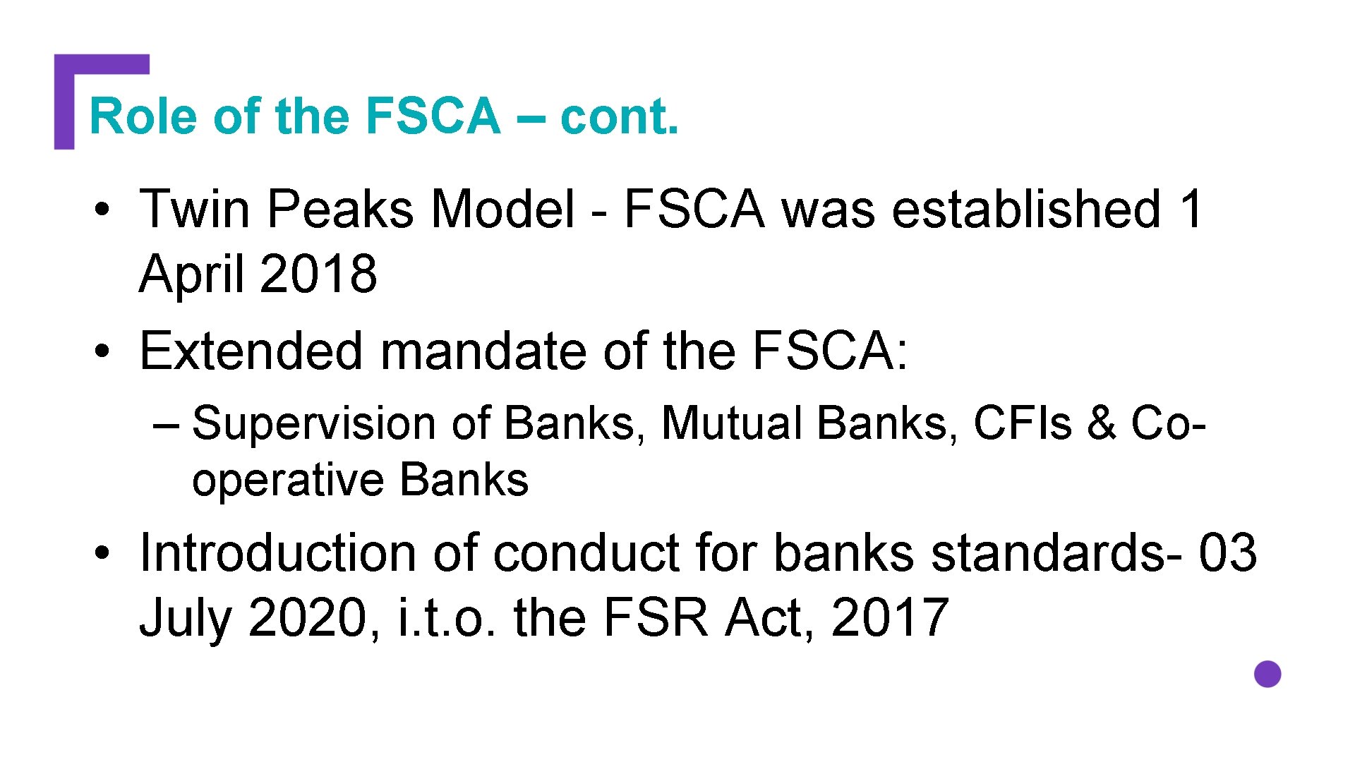 Role of the FSCA – cont. • Twin Peaks Model - FSCA was established