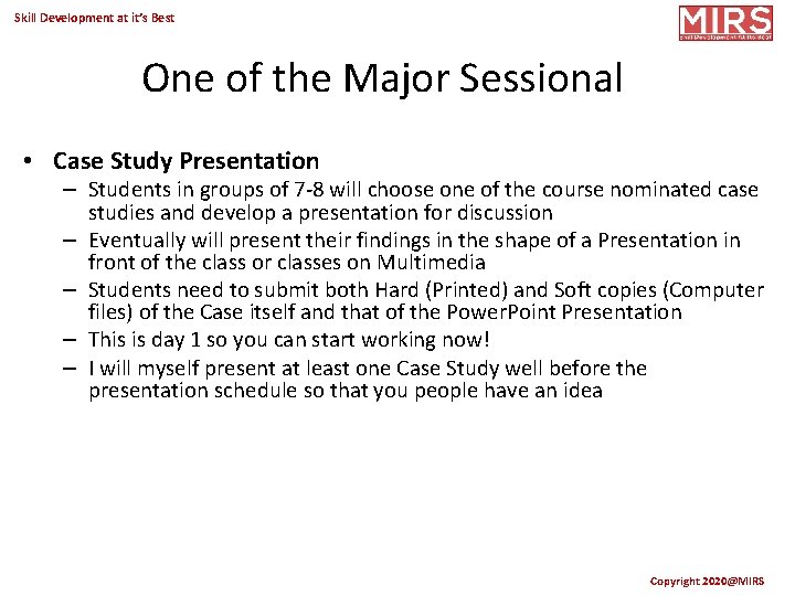Skill Development at it’s Best One of the Major Sessional • Case Study Presentation