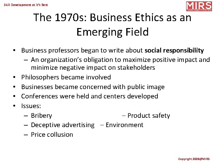 Skill Development at it’s Best The 1970 s: Business Ethics as an Emerging Field