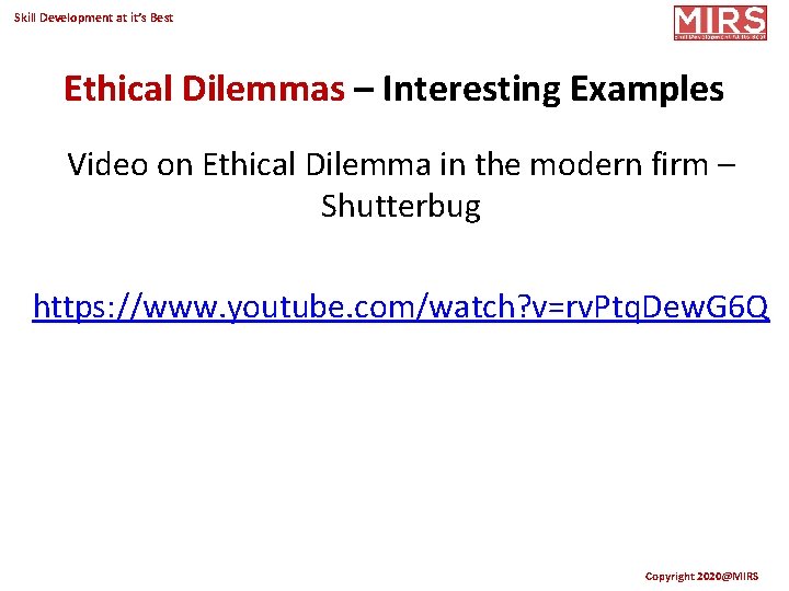 Skill Development at it’s Best Ethical Dilemmas – Interesting Examples Video on Ethical Dilemma