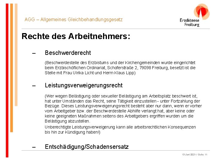 AGG – Allgemeines Gleichbehandlungsgesetz Rechte des Arbeitnehmers: – Beschwerderecht (Beschwerdestelle des Erzbistums und der