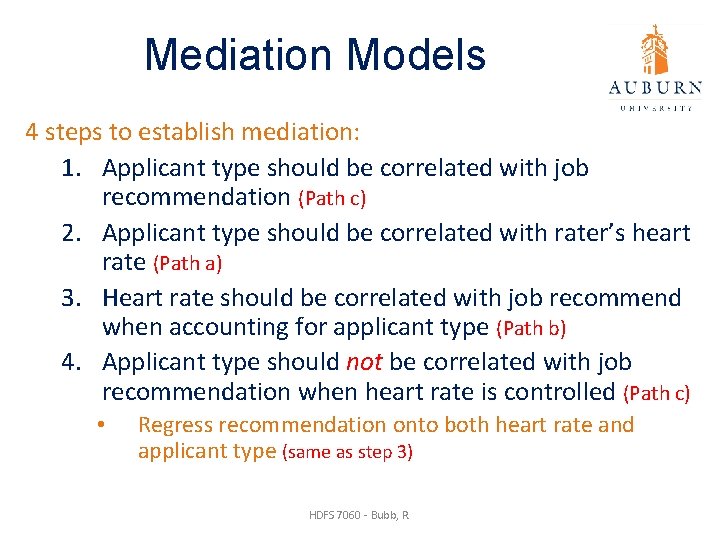 Mediation Models 4 steps to establish mediation: 1. Applicant type should be correlated with