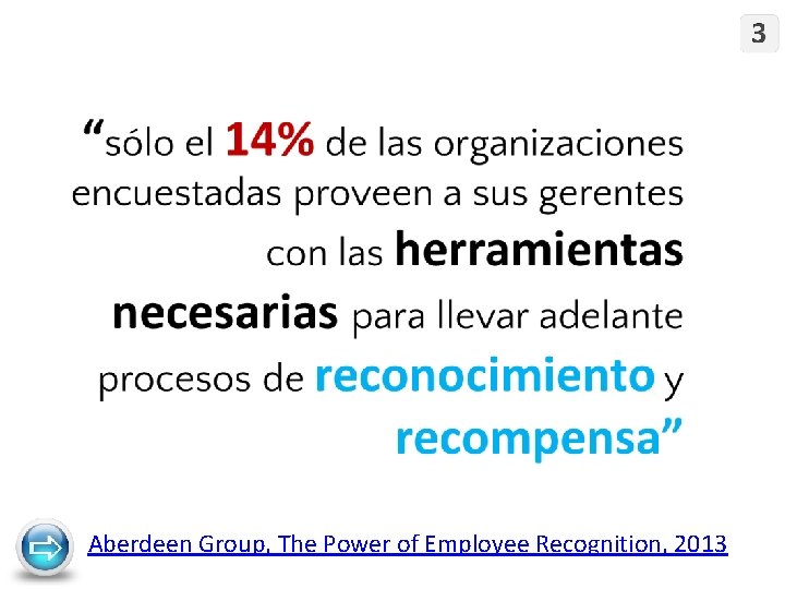 Aberdeen Group, The Power of Employee Recognition, 2013 