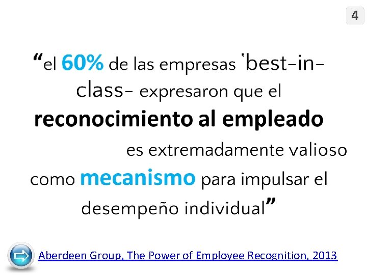 Aberdeen Group, The Power of Employee Recognition, 2013 