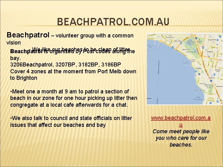 BEACHPATROL. COM. AU Beachpatrol – volunteer group with a common vision - We like