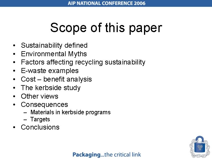 Scope of this paper • • Sustainability defined Environmental Myths Factors affecting recycling sustainability
