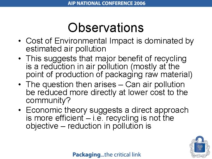 Observations • Cost of Environmental Impact is dominated by estimated air pollution • This