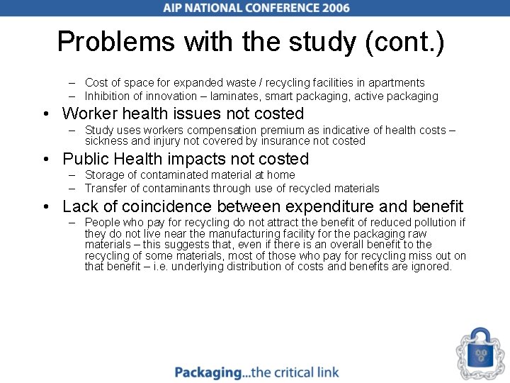 Problems with the study (cont. ) – Cost of space for expanded waste /