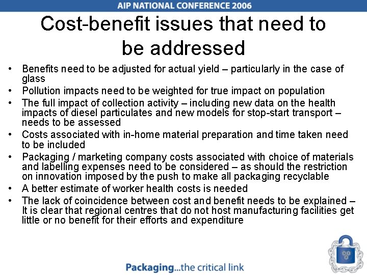 Cost-benefit issues that need to be addressed • Benefits need to be adjusted for