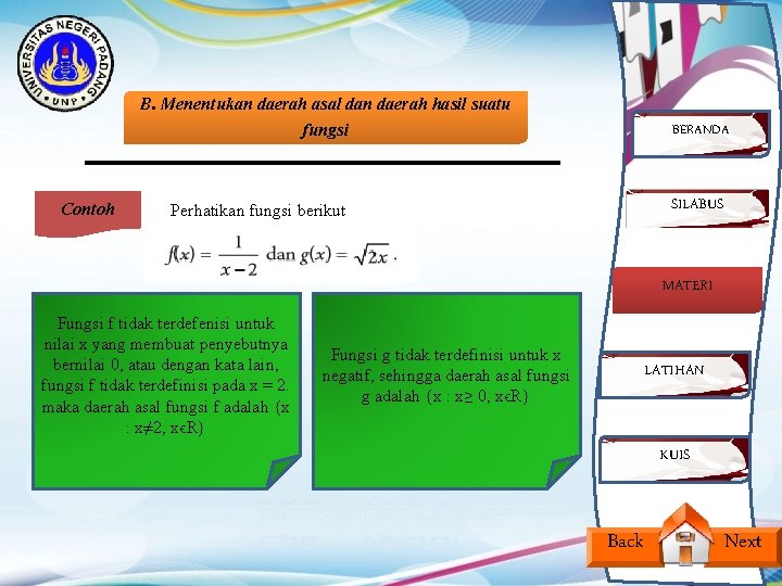 B. Menentukan daerah asal dan daerah hasil suatu fungsi Contoh BERANDA SILABUS Perhatikan fungsi