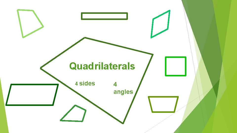 Quadrilaterals 4 sides 4 angles 