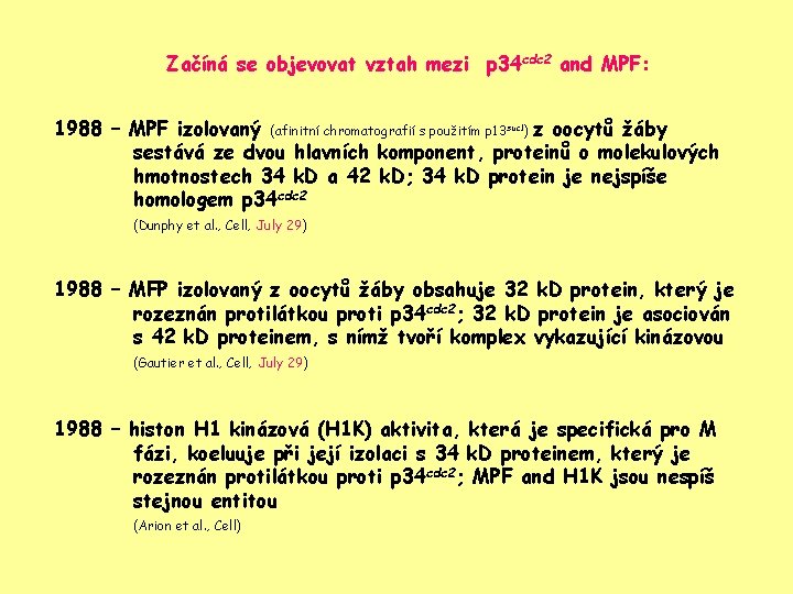 Začíná se objevovat vztah mezi p 34 cdc 2 and MPF: 1988 – MPF