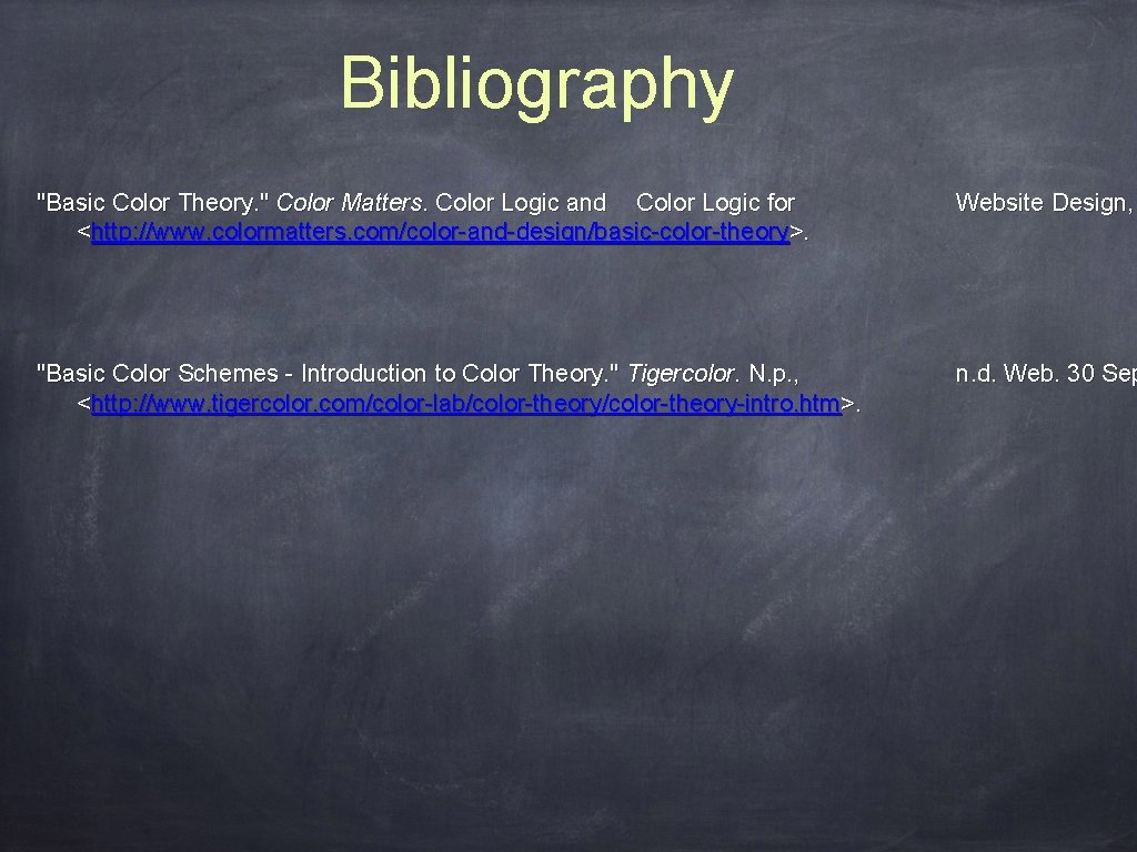 Bibliography "Basic Color Theory. " Color Matters. Color Logic and Color Logic for <http: