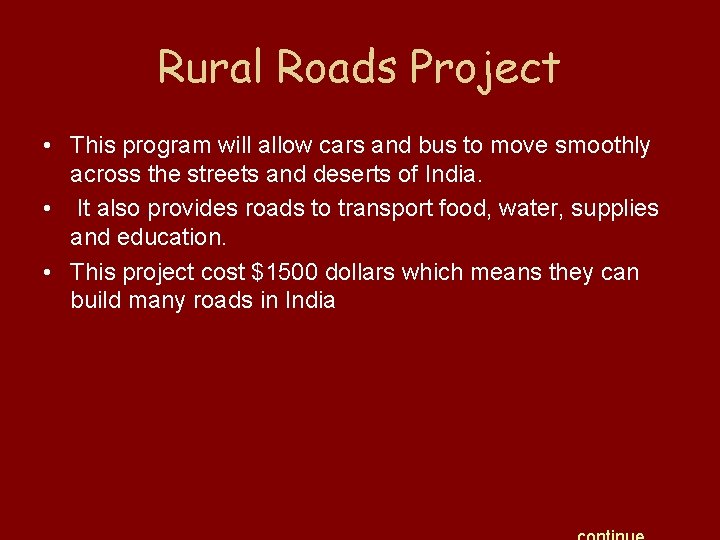 Rural Roads Project • This program will allow cars and bus to move smoothly