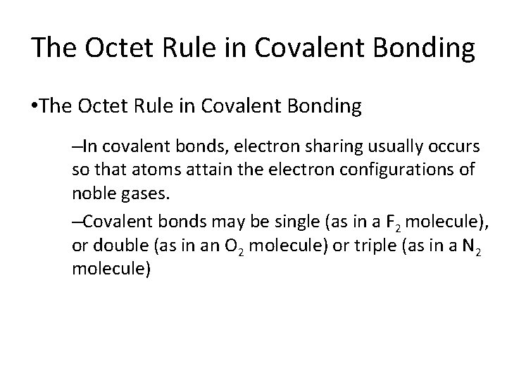 8. 2 The Octet Rule in Covalent Bonding • The Octet Rule in Covalent
