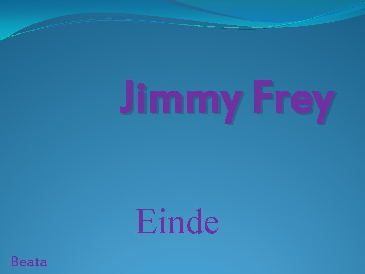 Jimmy Frey Einde Beata 